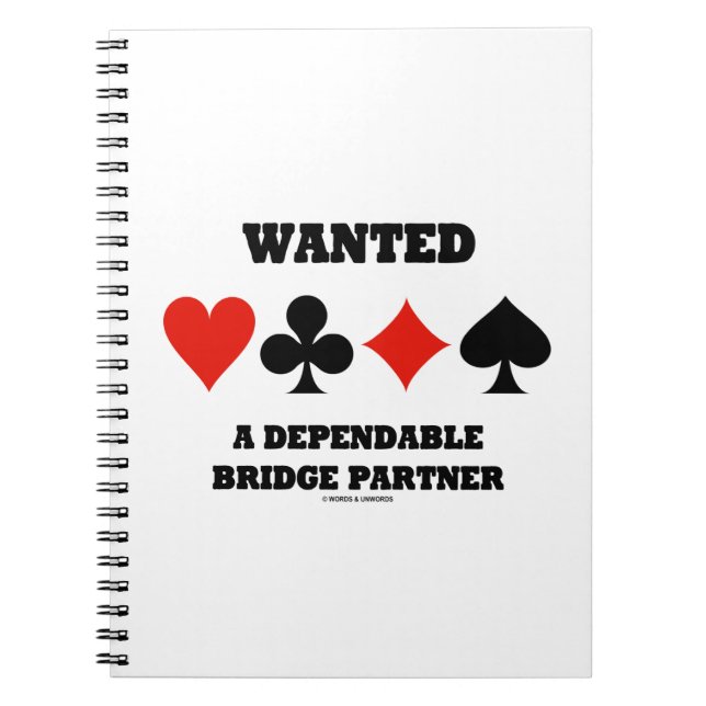 Wanted A Dependable Bridge Partner (Card Suits) Notebook (Front)