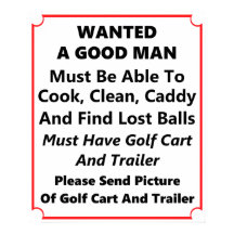 Wanted A Good Man - Golf Poster