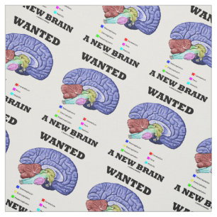 Wanted A New Brain Anatomical Brain Humour Fabric
