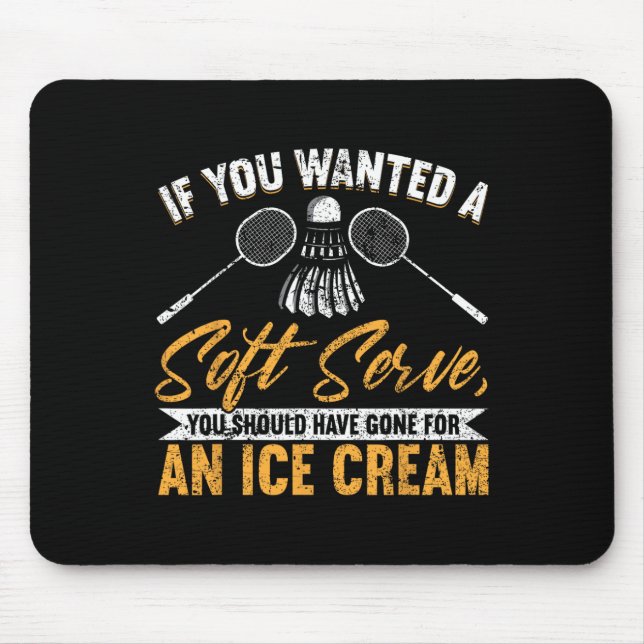 Wanted A Soft Serve Gone For An Ice Cream Funny Ba Mouse Mat (Front)