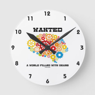 Wanted A World Filled With Gears (Brain Gears) Round Clock