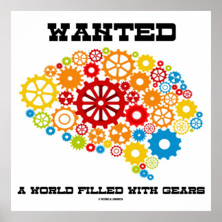 Wanted A World Filled With Gears Mechanical Brain Poster