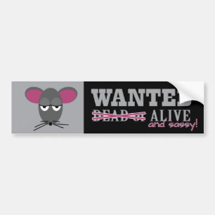 Wanted: Alive and Sassy - Barn Hunt Bumper Sticker
