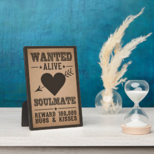 WANTED ALIVE: SOULMATE plaque