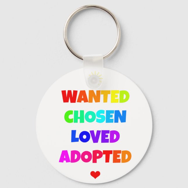 Wanted Chosen Loved Adopted Adoption Day Party Key Ring (Front)