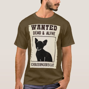 Wanted Dead Alive Cat I T-Shirt