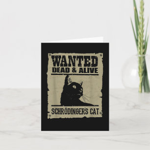 Wanted Dead And Alive Schrodingers Cat  Card
