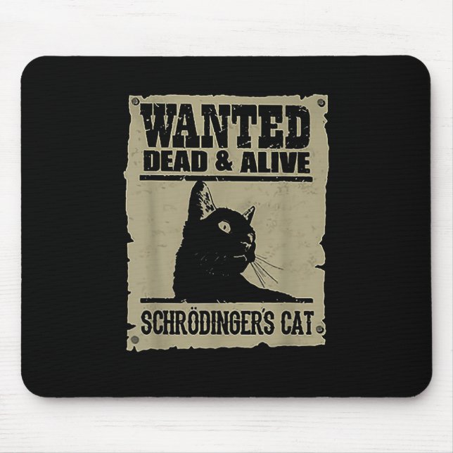 Wanted Dead And Alive Schrodingers Cat  Mouse Mat (Front)