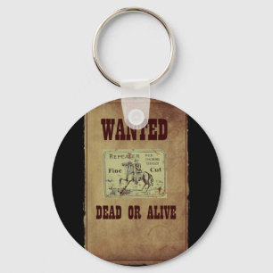 Wanted Dead or Alive Key Ring