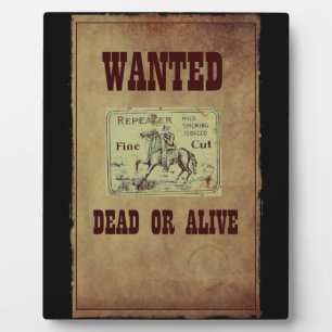 Wanted Dead or Alive Plaque