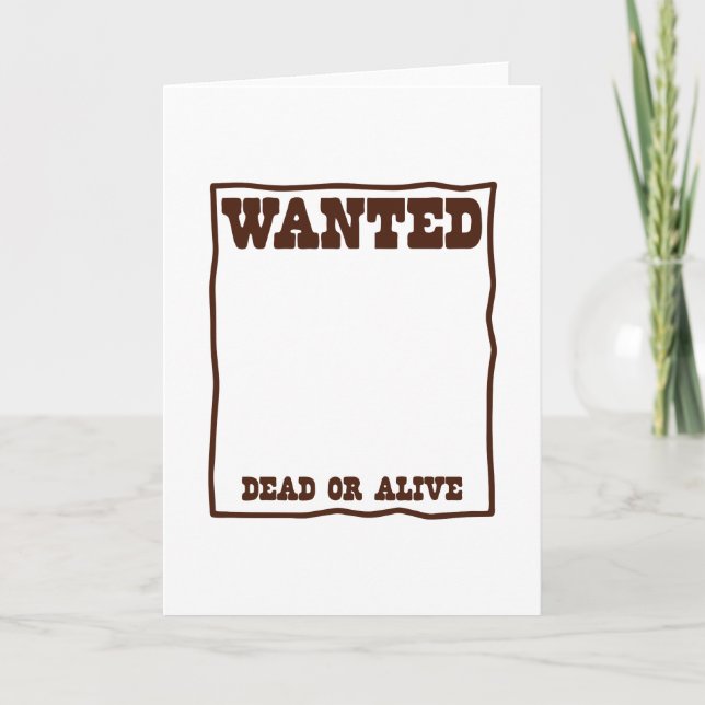 WANTED dead or Alive poster with blank background Card (Front)