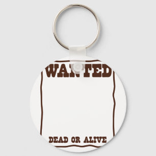 WANTED dead or Alive poster with blank background Key Ring