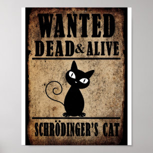 Wanted Dead Or Alive Schrodinger's Cat Poster