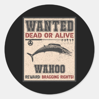 Wanted Fish Bragging Rights Fisher Wahoo Fishing Classic Round Sticker