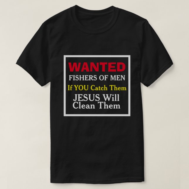 Wanted Fishers Of Men-Funny Christian T-shirts (Design Front)