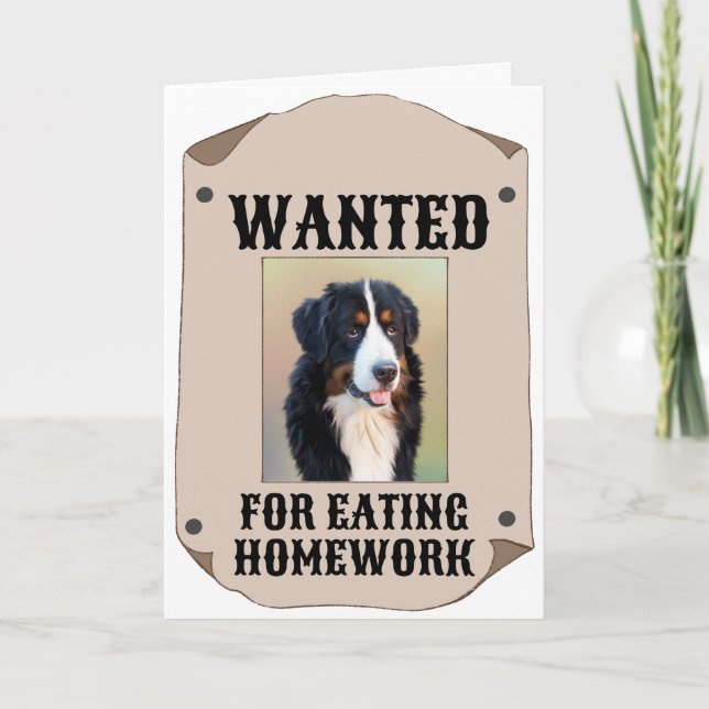 Wanted For Eating Homework Custom Dog Photo Card (Front)