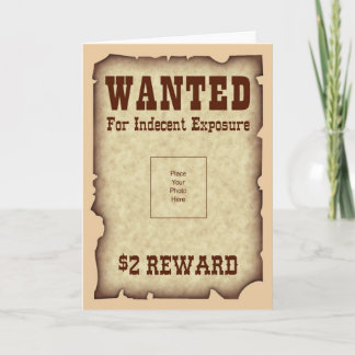 Wanted for Indecent Exposure Greeting Card
