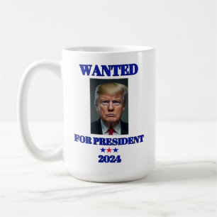 Wanted for President 2024 Donald Trump Coffee Mug