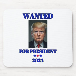 Wanted for President 2024 Donald Trump Mouse Mat