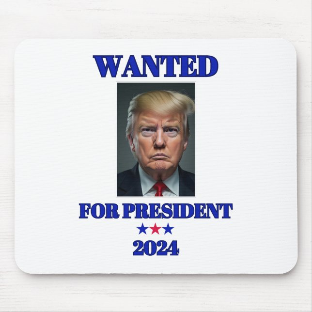 Wanted for President 2024 Donald Trump Mouse Mat (Front)