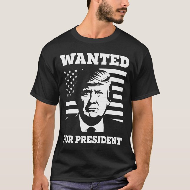 Wanted For President United States presidential T-Shirt (Front)