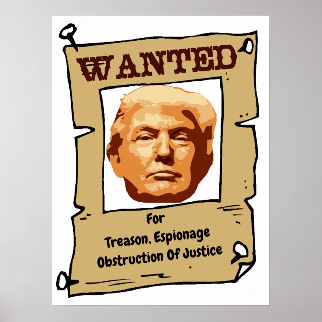 Wanted for Treason, Espionage, Obstruct Of Justice Poster (Front)