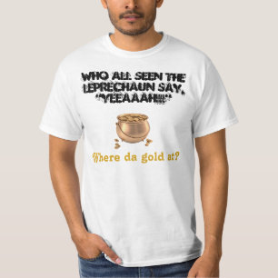WANTED: Leprechaun & His Gold! T-Shirt