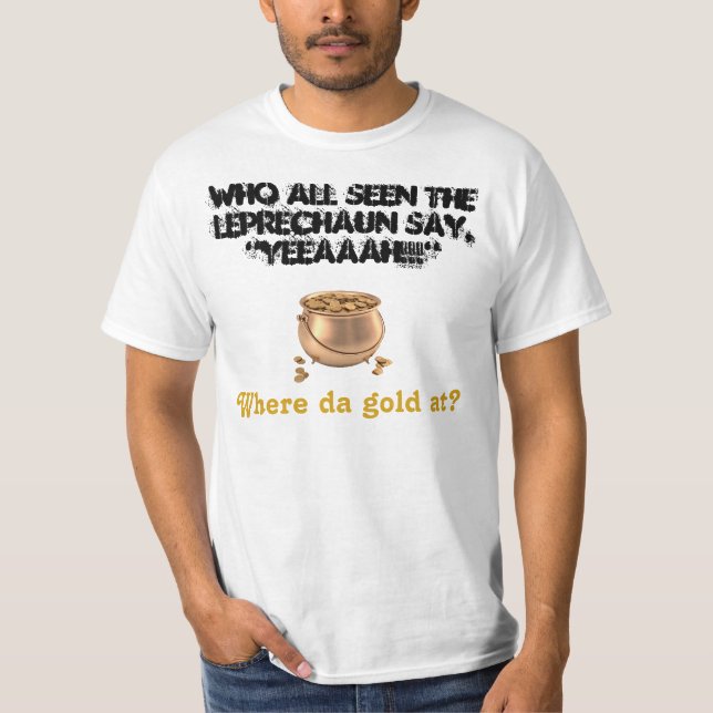 WANTED: Leprechaun & His Gold! T-Shirt (Front)