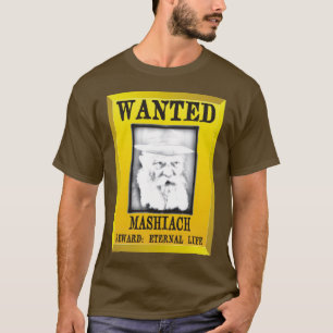 Wanted: Mashiach T-Shirt