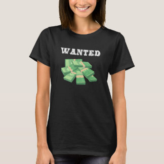 Wanted Money T-Shirt