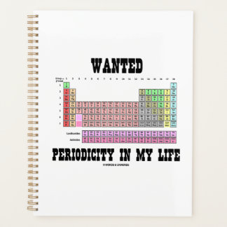 Wanted Periodicity In My Life Periodic Table Humou Planner