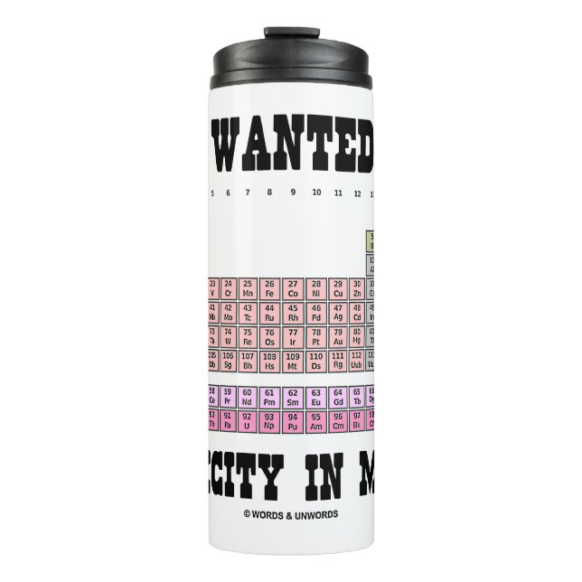 Wanted Periodicity In My Life Periodic Table Humou Thermal Tumbler (Front)