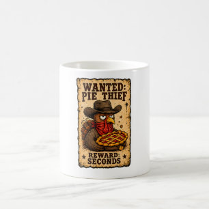 Wanted: Pie Thief Turkey Thanksgiving Coffee Mug