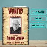 Wanted Poster Funny Old West Card<br><div class="desc">Looking for a unique birthday card for a male friend? Want to make him laugh with fun joke poking fun at him? He'll enjoy this colourful card. It acts like an Old Western wanted poster generator with your friend or family as the "fugitive". Inside we've written just the right message...</div>