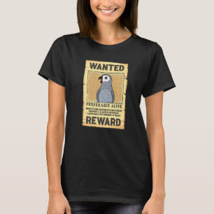 Wanted Poster Parrot I African Grey T-Shirt