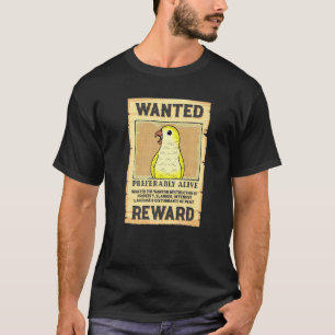Wanted Poster Parrot I Yellow Lutino Monk Parakeet T-Shirt