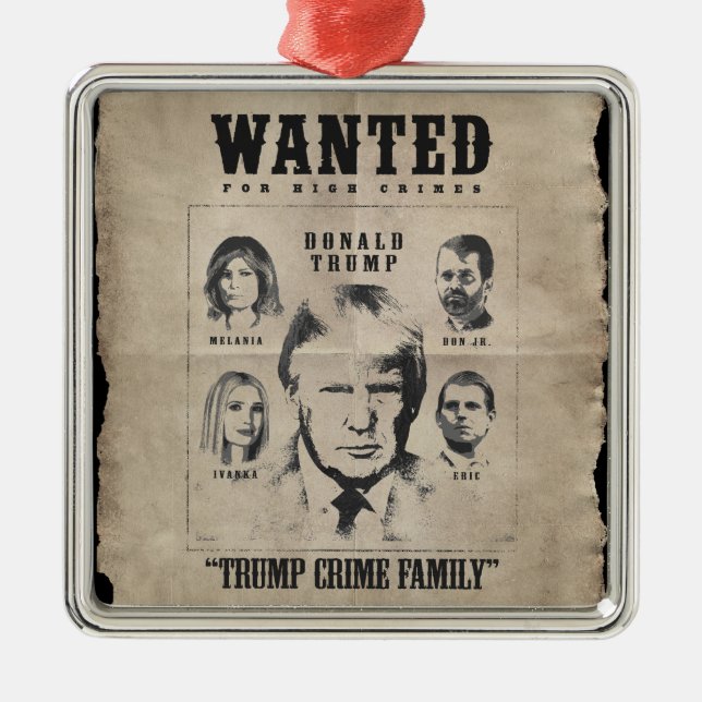 Wanted Poster: Trump Crime Family Metal Tree Decoration (Front)