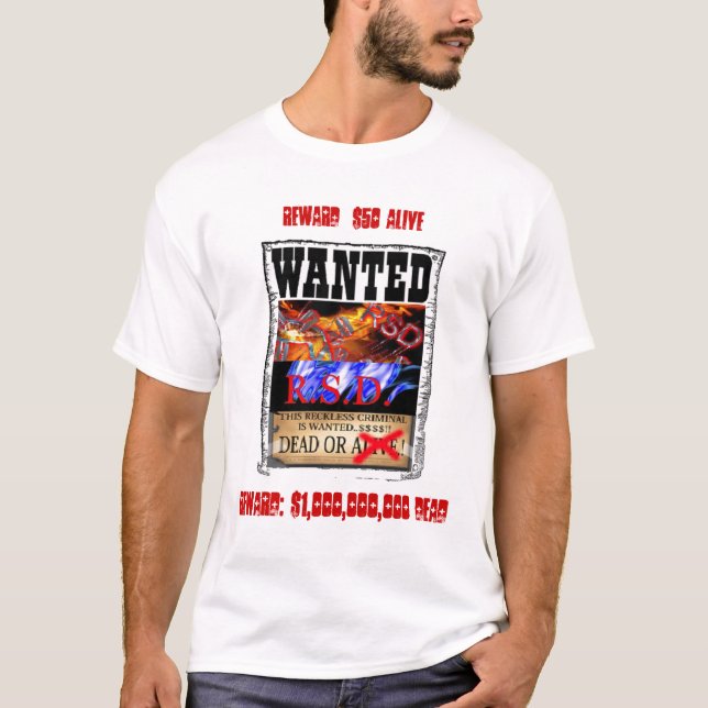 WANTED RSD WITH RAZORD--DEAD!!!! T-Shirt (Front)