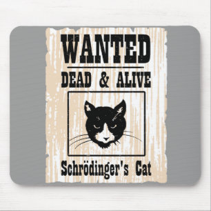 Wanted Schrodinger's Cat Mouse Mat