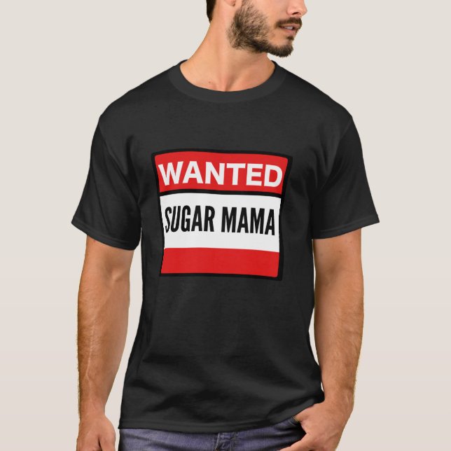 WANTED Sugar MaMa  T-Shirt (Front)