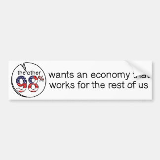 Wants an economy that works for the rest of us bumper sticker