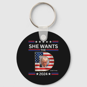 Wants The D Donald Trump 2024 Presidential Electio Key Ring