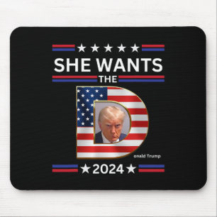 Wants The D Donald Trump 2024 Presidential Electio Mouse Mat