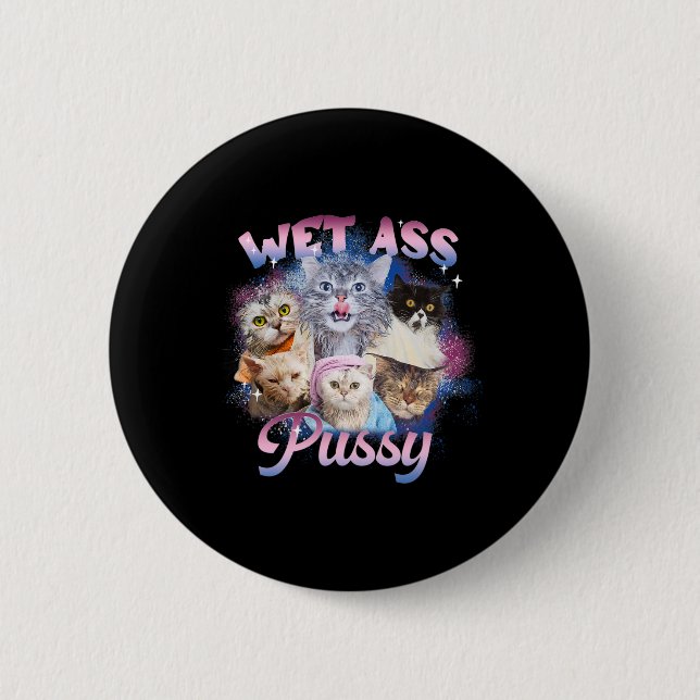 Wap Wet Cat Adult Humour Funny For Men Women  6 Cm Round Badge (Front)