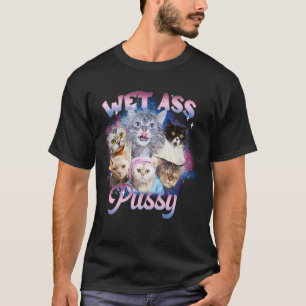 WAP Wet Cat Adult Humour Funny For Men Women T-Shirt