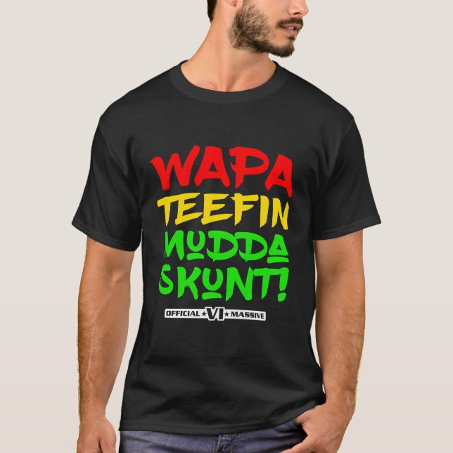 Wapa Teefin Mudda Skunt Us Virgin Islands Massive  T-Shirt (Front)