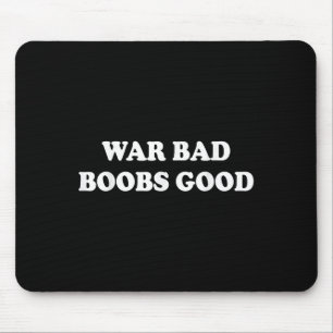 War Bad S Good Vintage Funny Saying Quote  Mouse Mat