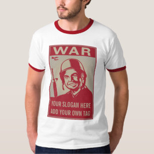 War Customisable Slogan & Quote T-Shirt