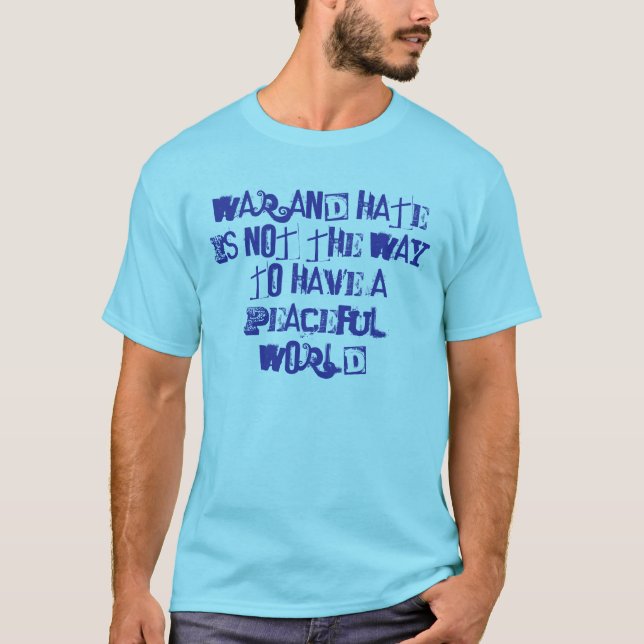 War/Hate vs Peace T-Shirt (Front)
