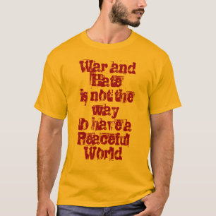 War/Hate vs Peace T-Shirt